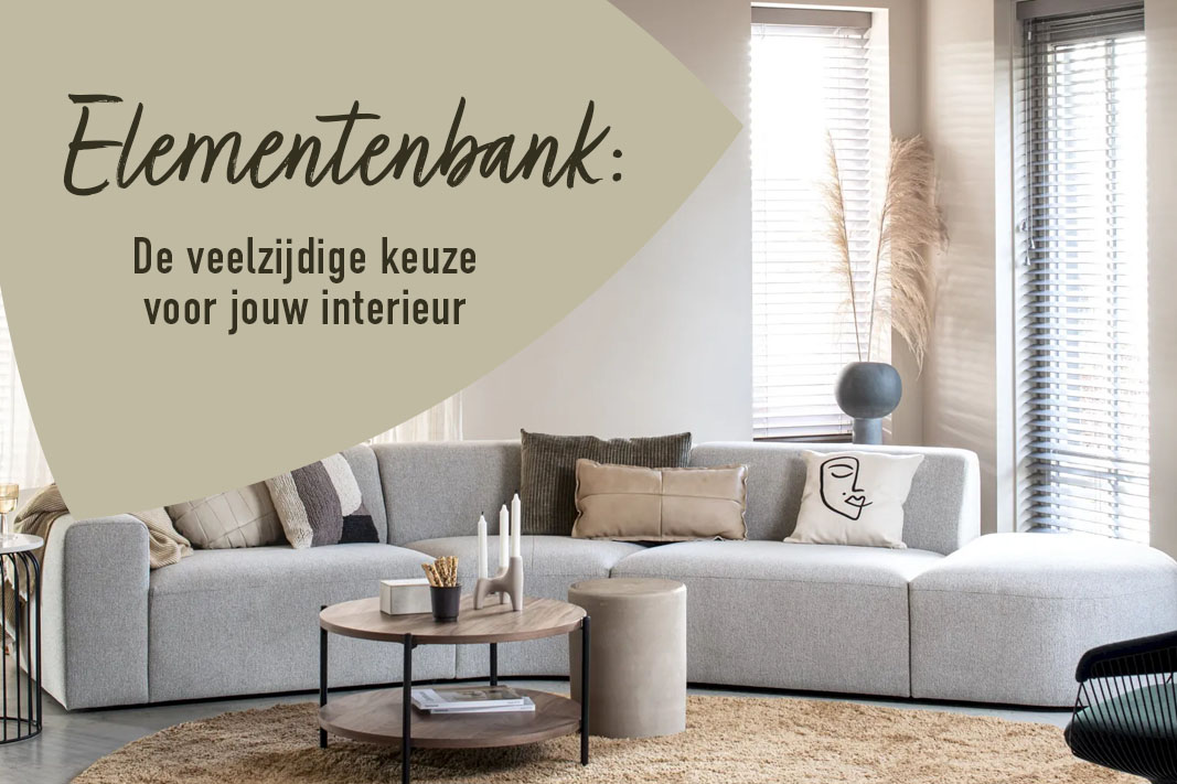 Elementenbanken: De veelzijdige keuze voor jouw interieur